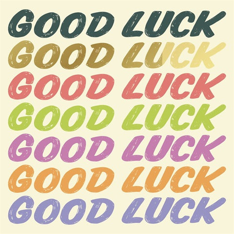 Good Luck Good Luck Good Luck