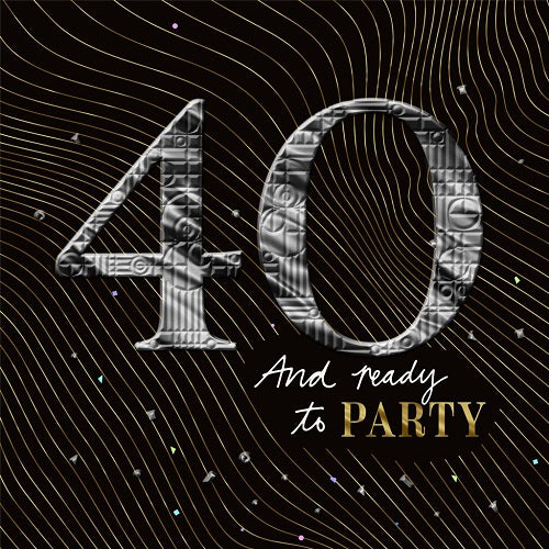 40 And Ready to Party