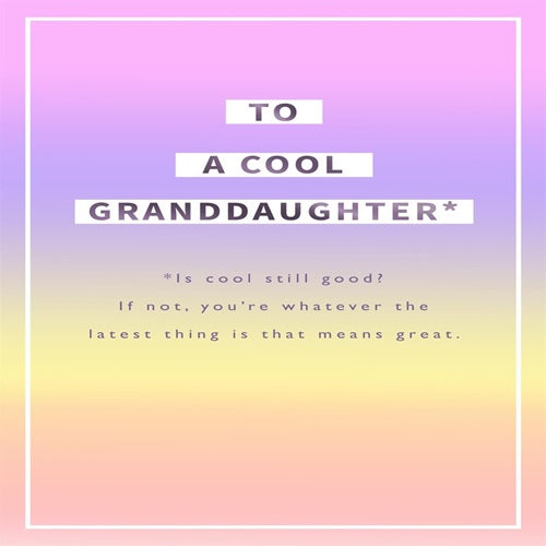 To a Cool Granddaughter