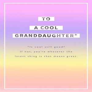 To a Cool Granddaughter