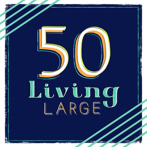 50 Living Large