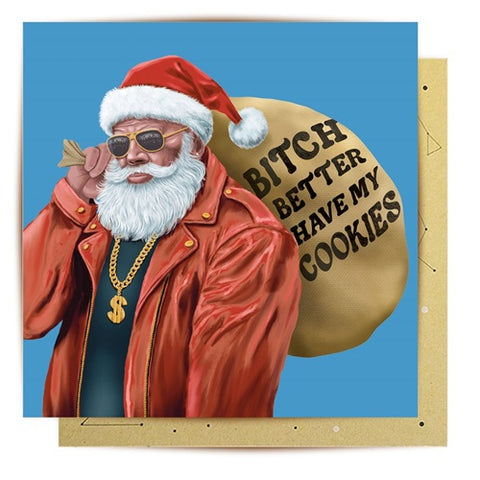 Bitch Better Have My Cookies