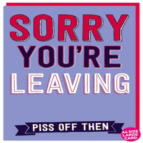 Large Card : Sorry You're Leaving