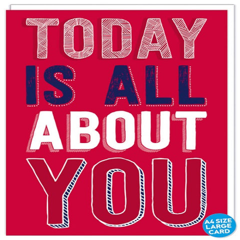 Large Card : Today is All About You