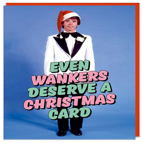 Even Wankers Deserve a Christmas Card