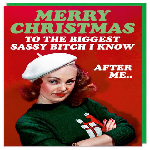 Merry Christmas to the Biggest Sassy Bitch I Know