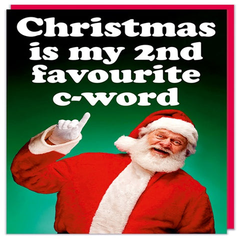 Christmas is My 2nd Favourite C-word