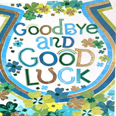 Goodbye and Good Luck