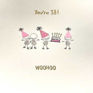 You're 18! Woohoo