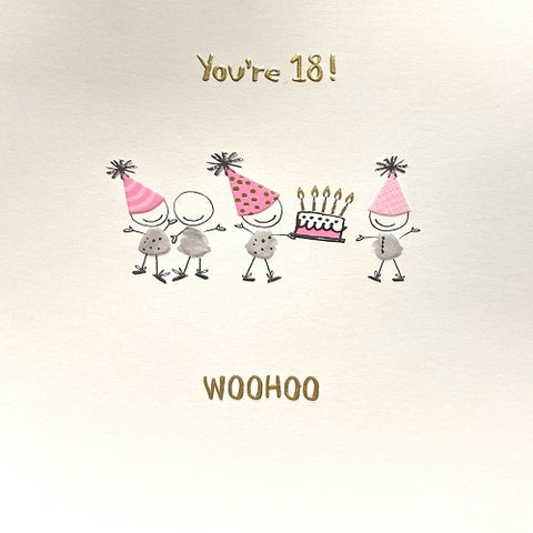 You're 18! Woohoo