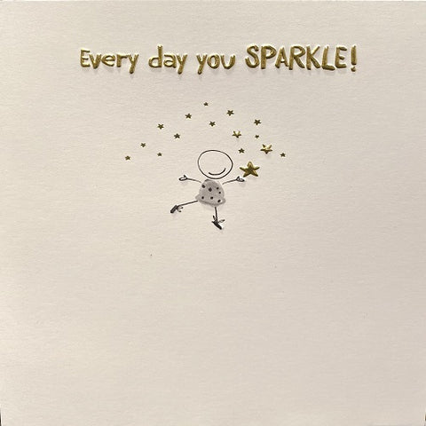 Every Day You Sparkle!