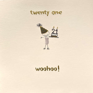 Twenty One Woohoo!