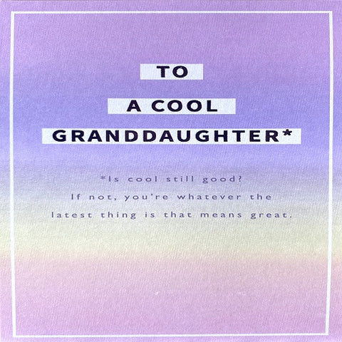 To a Cool Granddaughter