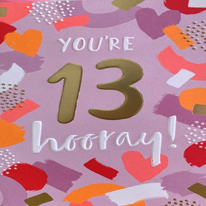 You're 13 Hooray!