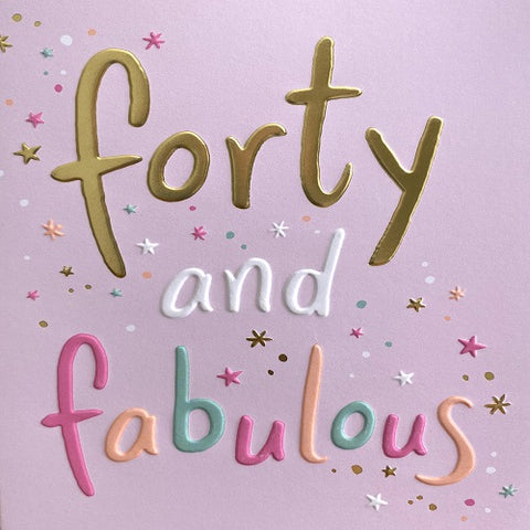 Forty and Fabulous