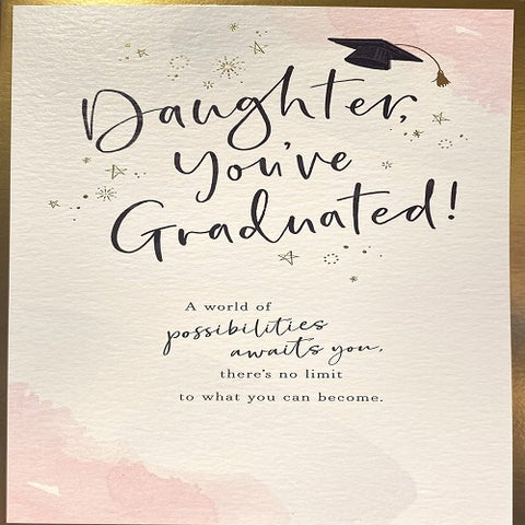 Daughter, You've Graduated!