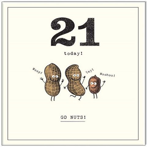 21 Today! Go Nuts!