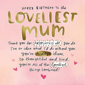 Happy Birthday to the Loveliest Mum