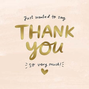 Just Wanted to Say Thank You