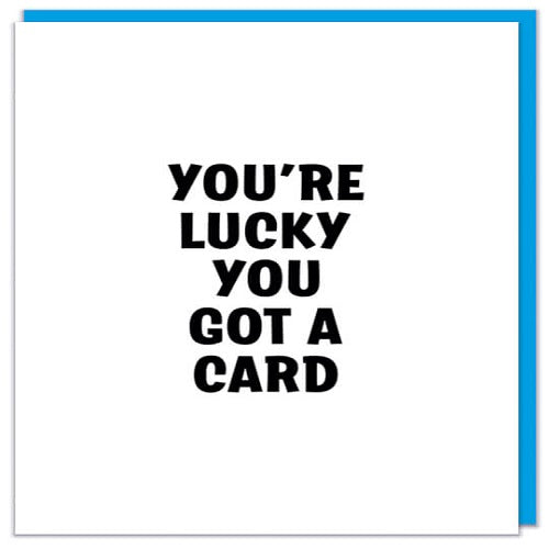 Lucky You Got a Card