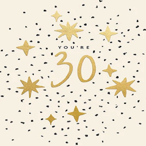You're 30