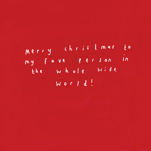 Merry Christmas to My Fave Person