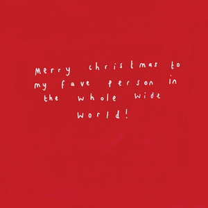 Merry Christmas to My Fave Person