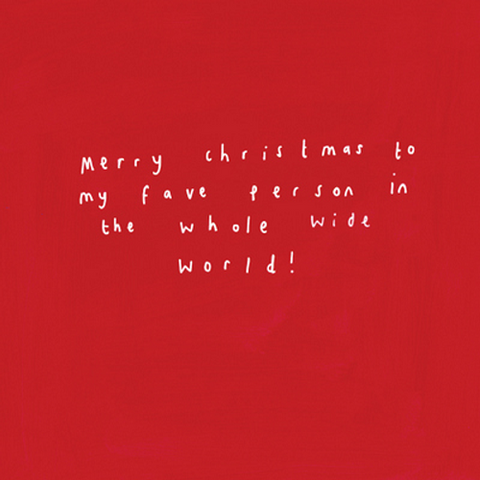 Merry Christmas to My Fave Person
