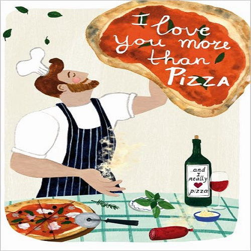 Love You More Then Pizza