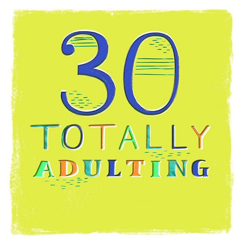 30 Totally Adulting