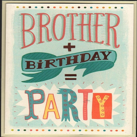 Brother + Birthday = Party