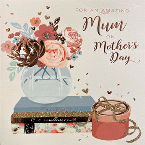 For an Amazing Mum on Mother's Day