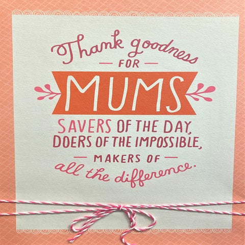 Thank Goodness for Mums