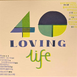 40 Loving Life