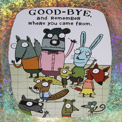 Large Card - Good-bye and remember where you came from