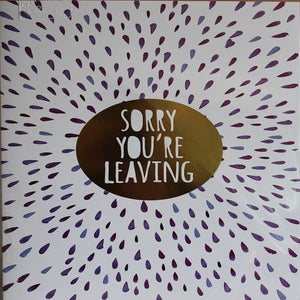 Large Card: Sorry You're Leaving - Tear drops