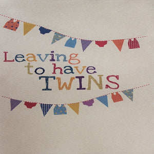 Large Card - Leaving to have Twins