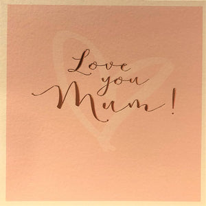 Love You Mum!