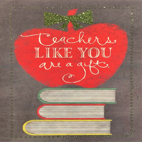 Teachers Like You are a Gift
