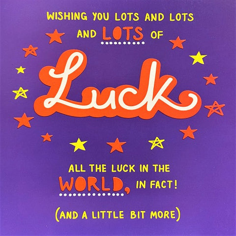 Wishing You Lots and Lots and Lots of Luck