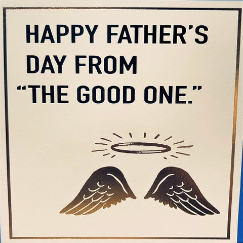 Happy Father's Day From "The Good One"