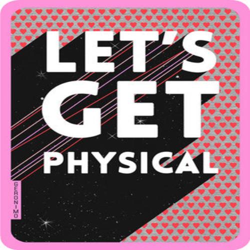 Let's Get Physical