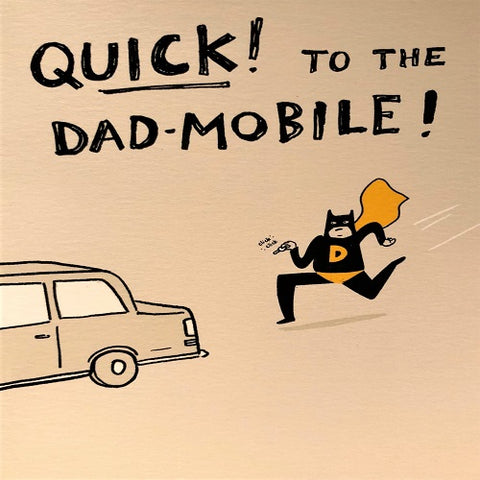 To the Dad-Mobile!